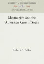 Mesmerism and the American Cure of Souls