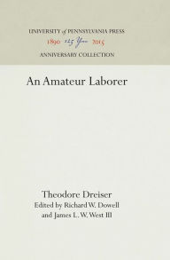 Title: An Amateur Laborer, Author: Theodore Dreiser
