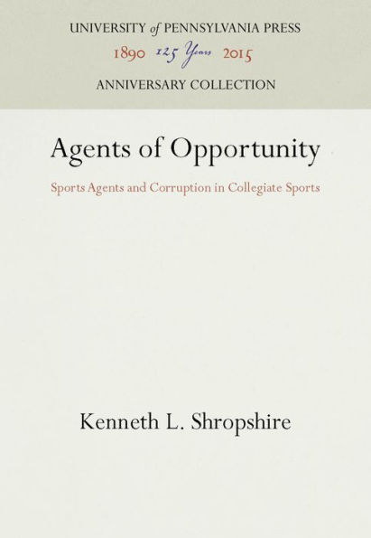 Agents of Opportunity: Sports Agents and Corruption in Collegiate Sports