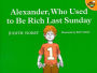 Alexander, Who Used to Be Rich Last Sunday