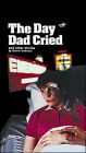 The Day Dad Cried and Other Stories