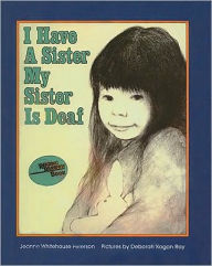 I Have a Sister, My Sister Is Deaf
