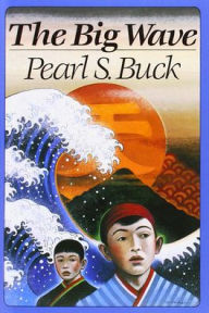 Title: The Big Wave, Author: Pearl S. Buck