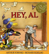 Title: Hey, Al (Caldecott Medal Winner), Author: Arthur Yorinks