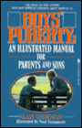 Boys' Puberty: An Illustrated Manual for Parents and Sons