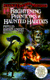 Frightening Phantoms and Haunted Habitats