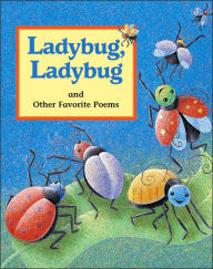 Ladybug, Ladybug: And Other Favorite Poems