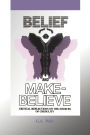Believe and Make Believe: Critical Reflections On The Sources of Credulity