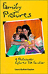 Title: Family Pictures: A Philosopher Explores the Familiar, Author: Laura Kaplan