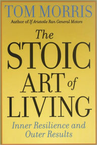 Stoic Art of Living: Inner Resilience and Outer Results