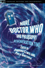 More Doctor Who and Philosophy: Regeneration Time