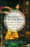 Behind the Crystal Ball: Magic, Science and the Occult from Antiquity Through the New Age