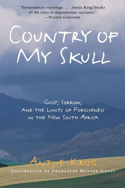 Country of My Skull Guilt, Sorrow, and the Limits of in