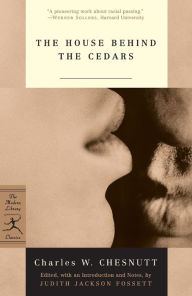 Title: House Behind the Cedars, Author: Charles Chesnutt