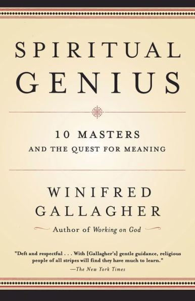 Spiritual Genius: 10 Masters and the Quest for Meaning