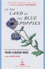 In the Land of the Blue Poppies: The Collected Plant-Hunting Writings of Frank Kingdon Ward