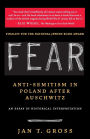 Fear: Anti-Semitism in Poland After Auschwitz