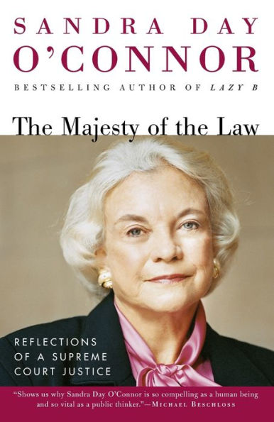 The Majesty of the Law: Reflections of a Supreme Court Justice