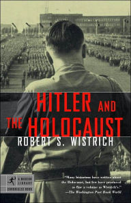 Title: Hitler and the Holocaust, Author: Robert S. Wistrich