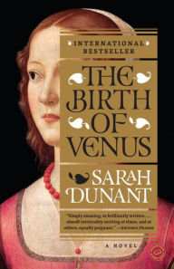 Title: The Birth of Venus, Author: Sarah Dunant