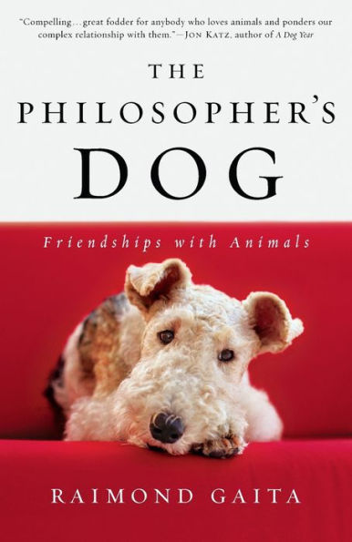 The Philosopher's Dog: Friendships with Animals