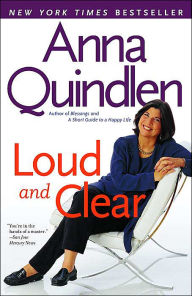 Title: Loud and Clear, Author: Anna Quindlen