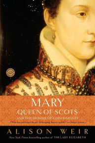 Title: Mary, Queen of Scots and the Murder of Lord Darnley, Author: Alison Weir