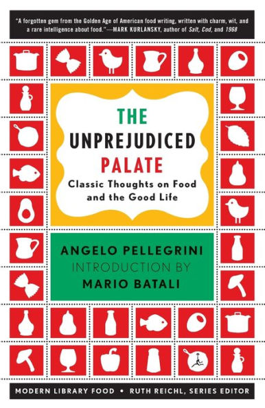 The Unprejudiced Palate: Classic Thoughts on Food and the Good Life
