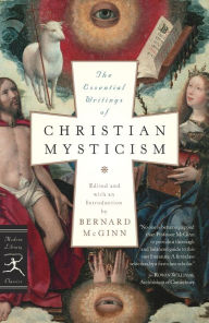 Title: The Essential Writings of Christian Mysticism, Author: Bernard McGinn