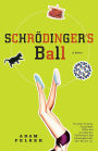 Schrodinger's Ball