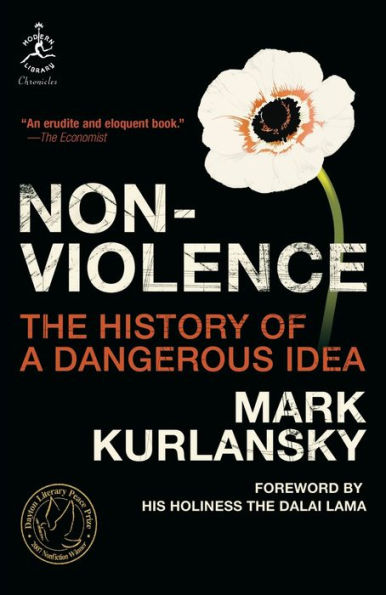 Nonviolence: The History of a Dangerous Idea