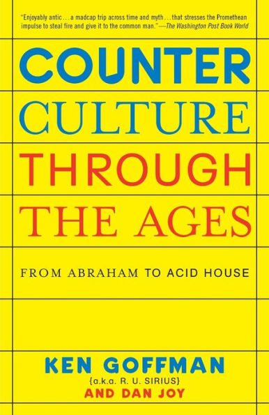 Counterculture Through the Ages: From Abraham to Acid House