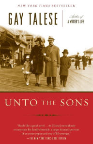 Title: Unto the Sons, Author: Gay Talese