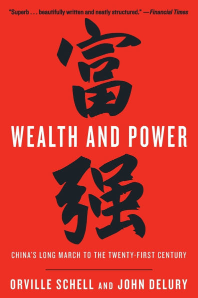 Wealth and Power: China's Long March to the Twenty-first Century