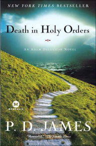 Title: Death in Holy Orders (Adam Dalgliesh Series #11), Author: P. D. James