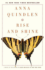 Title: Rise and Shine, Author: Anna Quindlen