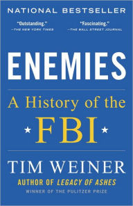 Title: Enemies: A History of the FBI, Author: Tim Weiner