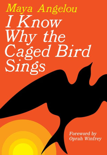 I Know Why the Caged Bird Sings by Maya Angelou, Paperback