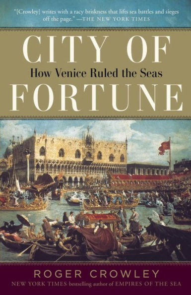 City of Fortune: How Venice Ruled the Seas