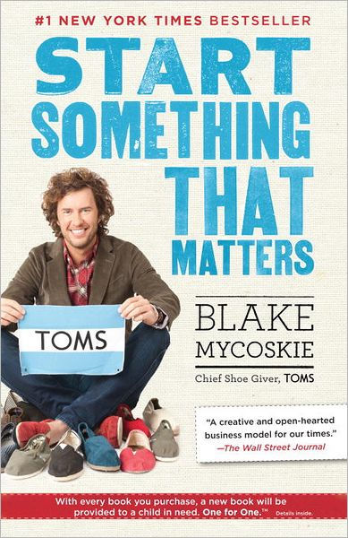 Start Something That Matters by Blake Mycoskie, Paperback