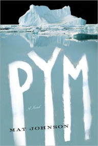 Title: Pym, Author: Mat Johnson