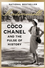 Title: Mademoiselle: Coco Chanel and the Pulse of History, Author: Rhonda K. Garelick