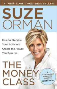 Title: The Money Class: How to Stand in Your Truth and Create the Future You Deserve, Author: Suze Orman