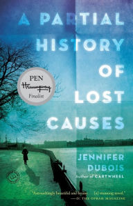 Title: A Partial History of Lost Causes, Author: Jennifer duBois