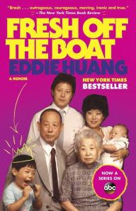 Title: Fresh Off the Boat: A Memoir, Author: Eddie Huang