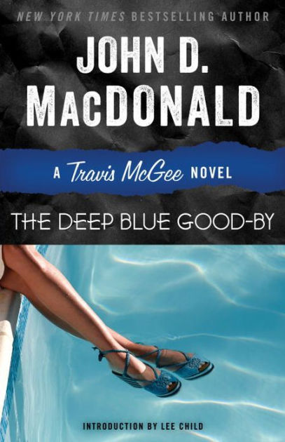 The Deep Blue Good By Travis Mcgee Series 1 By John D Macdonald Paperback Barnes Noble