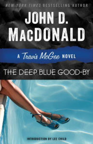 Title: The Deep Blue Good-By (Travis McGee Series #1), Author: John D. MacDonald