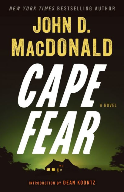 Cape Fear: A Novel By John D. MacDonald, Paperback | Barnes & Noble®