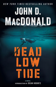 Title: Dead Low Tide, Author: John D. MacDonald
