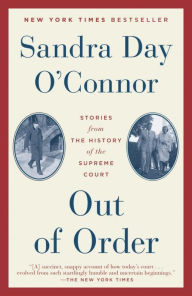 Out of Order: Stories from the History of the Supreme Court